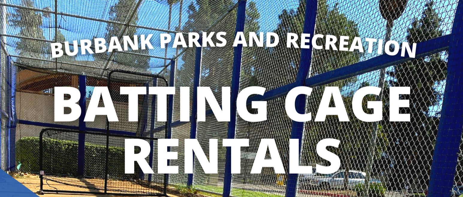 Batting Cage Rentals Parks Recreation City of Burbank